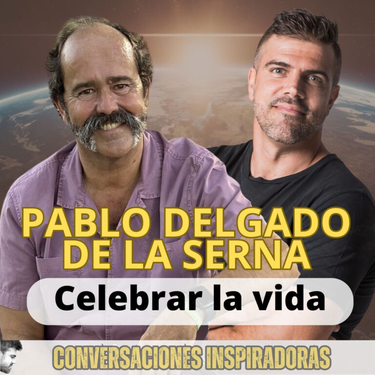“Celebrar la vida” – Pablo Delgado de la Serna